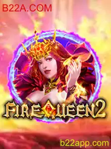 Descubra o Universo Empolgante de FireQueen2: Um Mergulho em B22A.COM