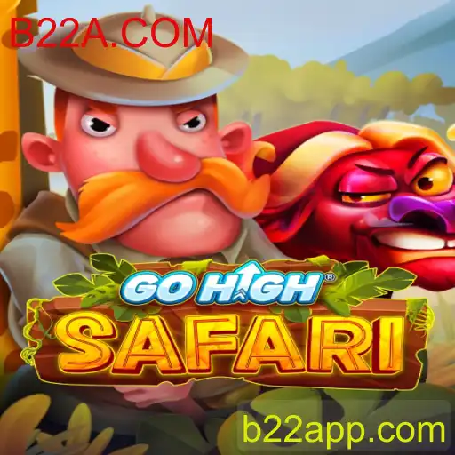 Descubra o Fascinante Mundo de GoHighSafari e B22A.COM