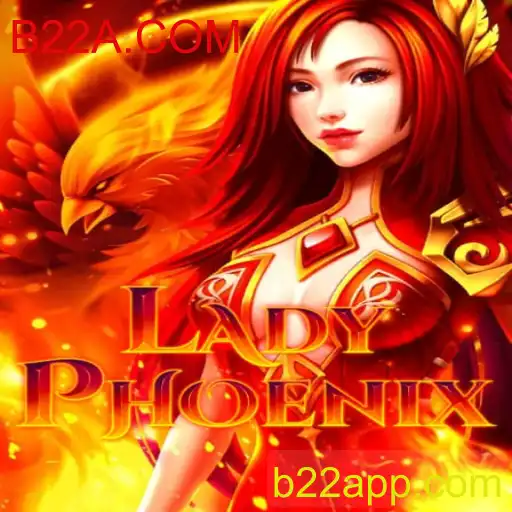 Descubra LadyPhoenix: O Fascinante Mundo do Jogo com B22A.COM
